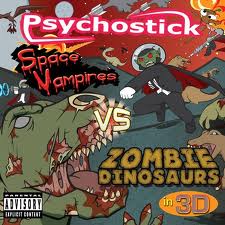 Psychostick – Space Vampires vs. Zombie Dinosaurs in 3D